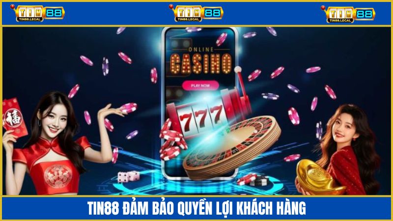Quyền lợi người chơi được xác định rõ ràng trong điều khoản của Tin88