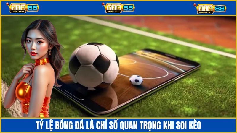 Tỷ lệ bóng đá là chỉ số phản ánh sự khác biệt giữa hai đội trong một trận đấu